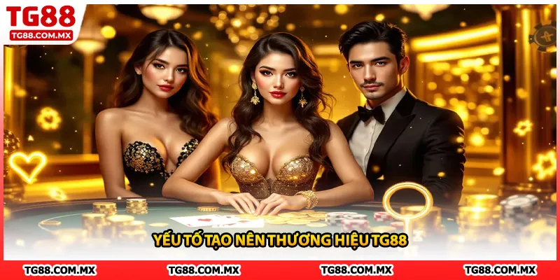 Yếu tố tạo nên thương hiệu TG88